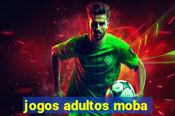 jogos adultos moba